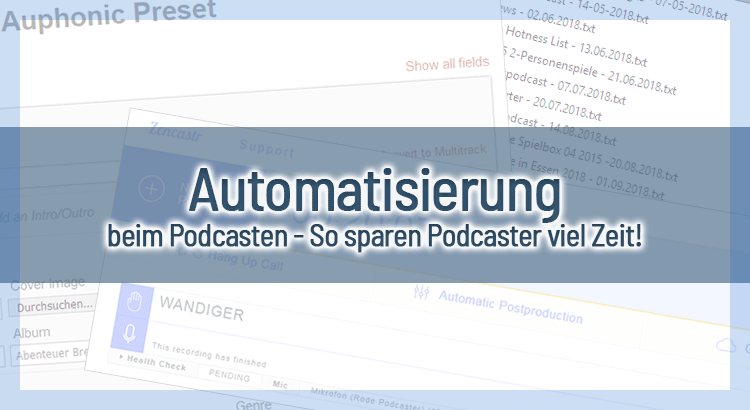 Automatisierung beim Podcasten - So sparen Podcaster viel Zeit