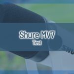 Shure MV7 - Mikrofon Test, Vorteile, Erfahrungen & Beispiele