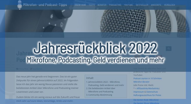 Jahresrückblick 2022 - Mikrofone, Podcasting, Geld verdienen und mehr
